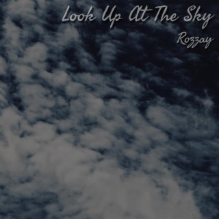 Look Up At The Sky