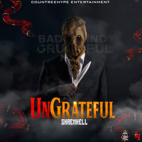 Ungrateful ft. Countree Hype