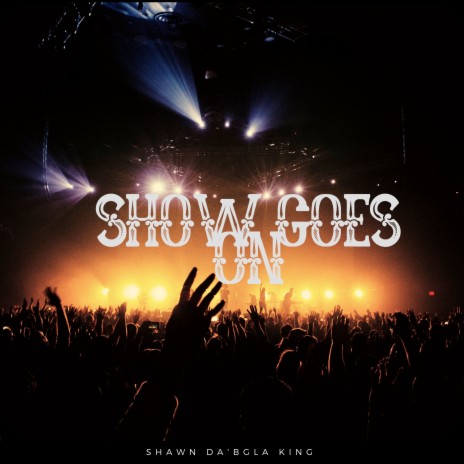 Show Goes On | Boomplay Music