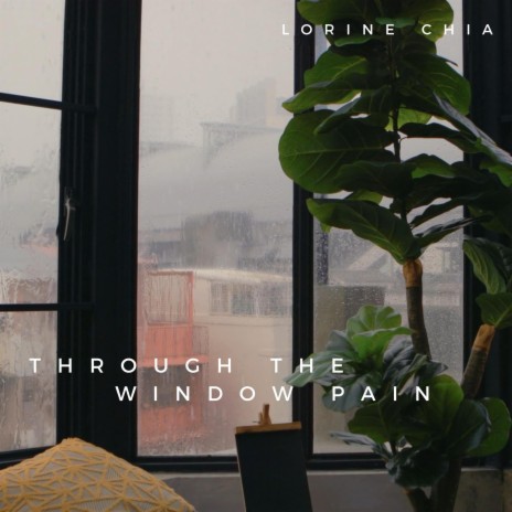 Through The Window Pain | Boomplay Music