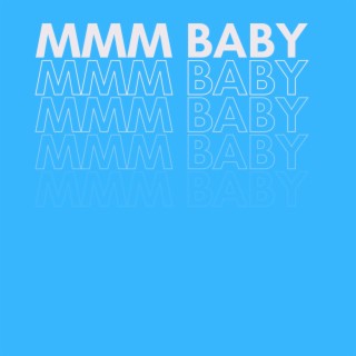 mmm Baby ft. Problem lyrics | Boomplay Music