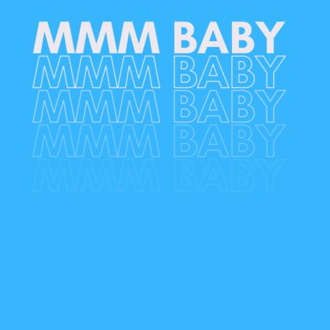 mmm Baby ft. Problem | Boomplay Music