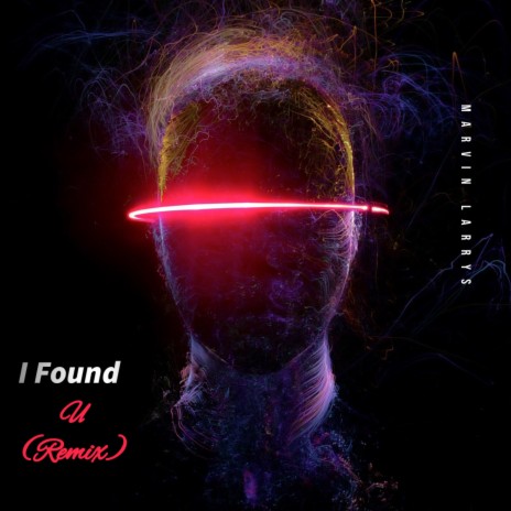 I Found U (Remix) | Boomplay Music