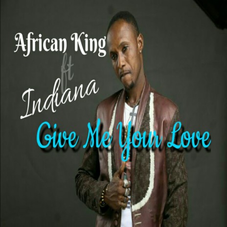 Give Me Your Love ft. Indiana