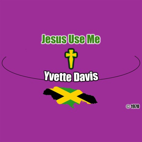 Jesus Use Me And Oh Lord Don't Refuse Me ft. Yvette Davis | Boomplay Music