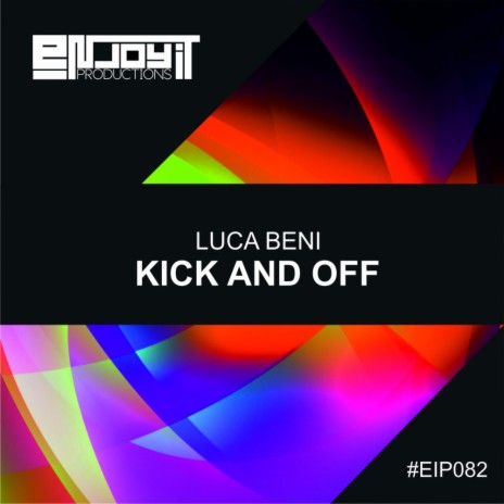 Kick And Off (Original Mix) | Boomplay Music