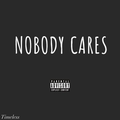 Nobody cares (On God) | Boomplay Music