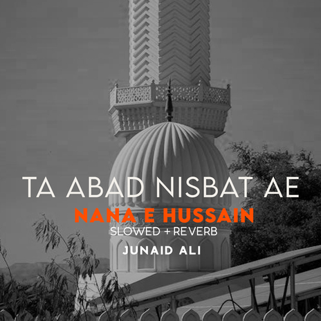 Ta Abad Nisbat Ae Nana e Hussain Lofi | Boomplay Music