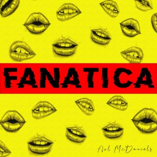 Fanatica lyrics | Boomplay Music