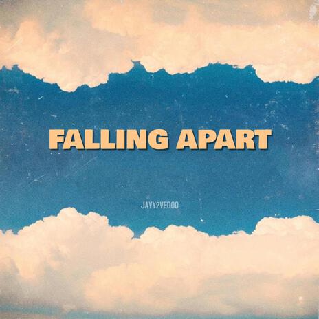 Falling Apart | Boomplay Music