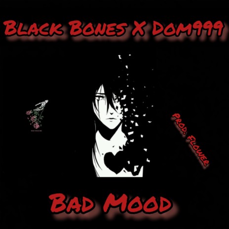 Bad Mood ft. Dom999 | Boomplay Music