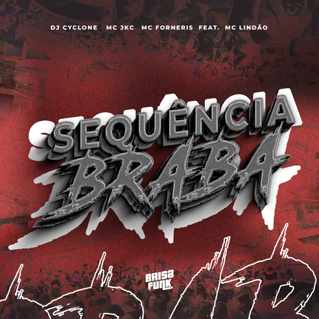 SEQUÊNCIA BRABA (feat. MC Lindão) | Boomplay Music