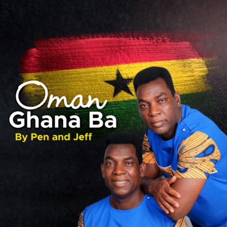 Oman Ghana Ba ft. Jeff | Boomplay Music