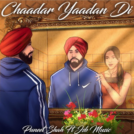 Chaadar Yaadan Di (feat. JSB Music) | Boomplay Music