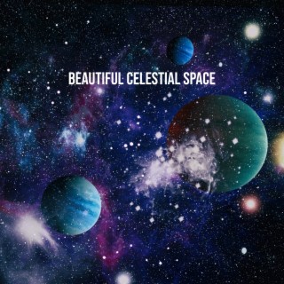 Beautiful Celestial Space: Cosmic Sounds Collection for Balanced Mindfulness and Mental Training