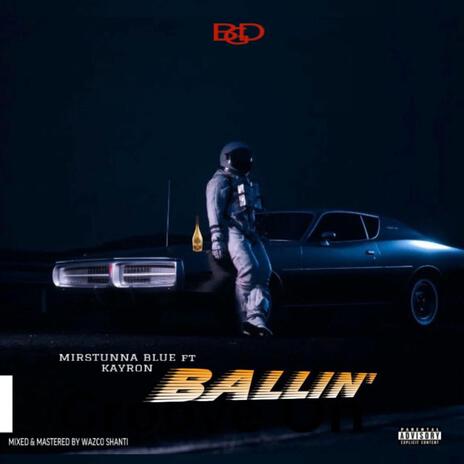 Ballin' ft. Kay Ron | Boomplay Music