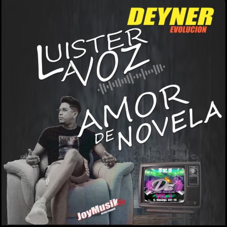 Amor de Novela ft. Deyner Evolucion & Joymusik | Boomplay Music