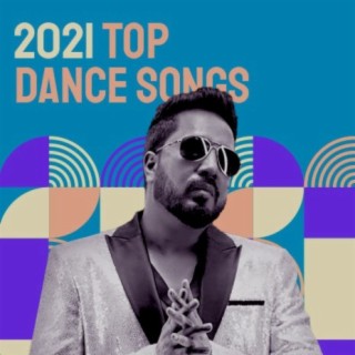 2021 Top Dance Songs