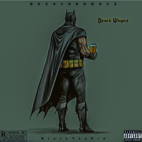 Bruce Wayne | Boomplay Music