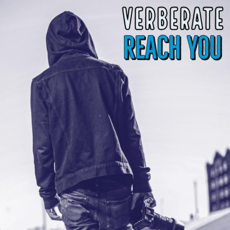 Reach You | Boomplay Music