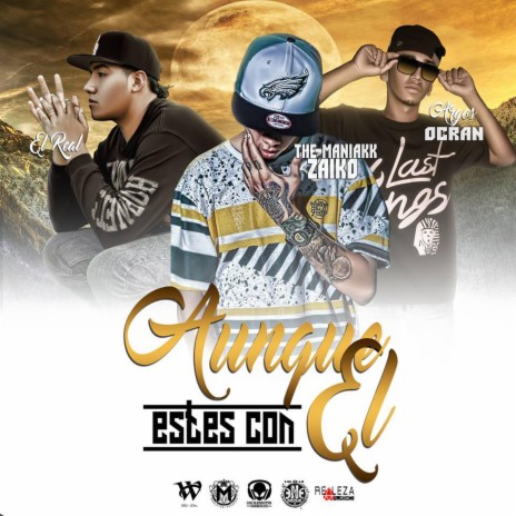 Aunque Estes Con El ft. El Real & argos ocran | Boomplay Music