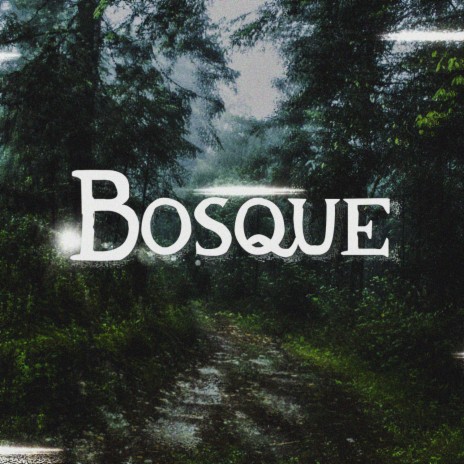 Bosque | Boomplay Music