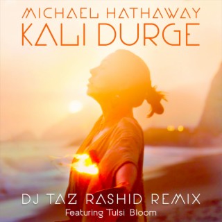 Kali Durge – DJ Taz Rashid Remix