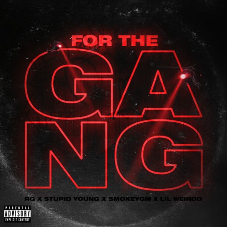 For The Gang (Remix) ft. $tupid Young, SmokeyGM & Lil Weirdo | Boomplay Music