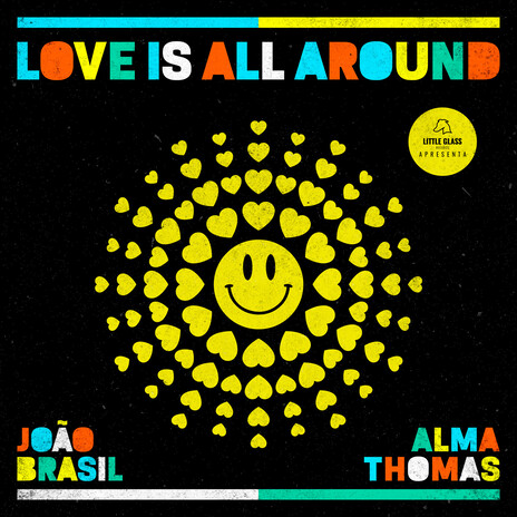 Love Is All Around ft. Alma Thomas & Lil Glass | Boomplay Music