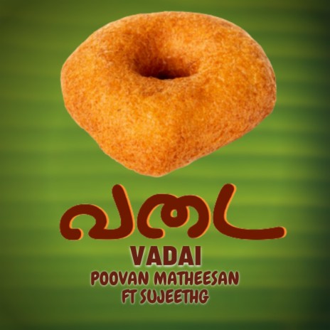 Vadai (feat. SujeethG)