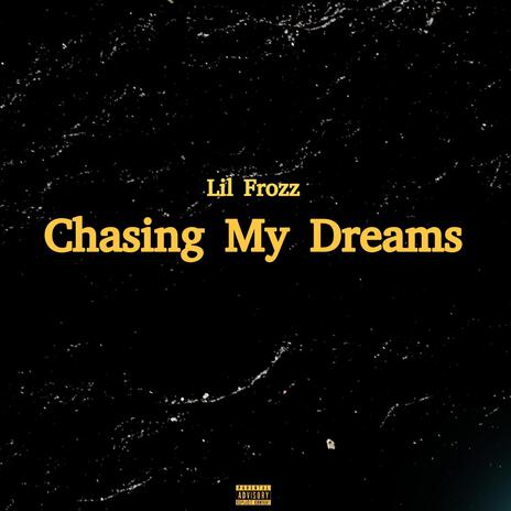 Chasing My Dreams | Boomplay Music