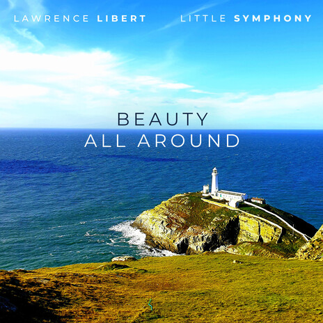 Beauty All Around ft. Little Symphony | Boomplay Music