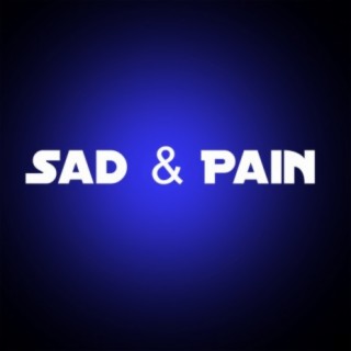 Sad and Pain
