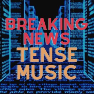 Breaking News Tense Music