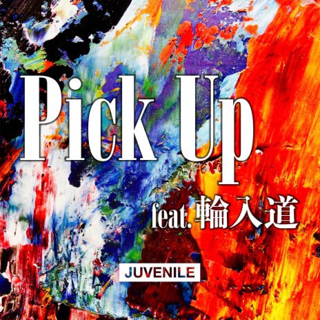 Pick Up ft. 輪入道 | Boomplay Music