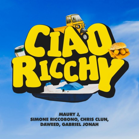 Ciao Ricchy ft. Simone Riccobono, Chris Clun, Daweed & Gabriel Jonah | Boomplay Music