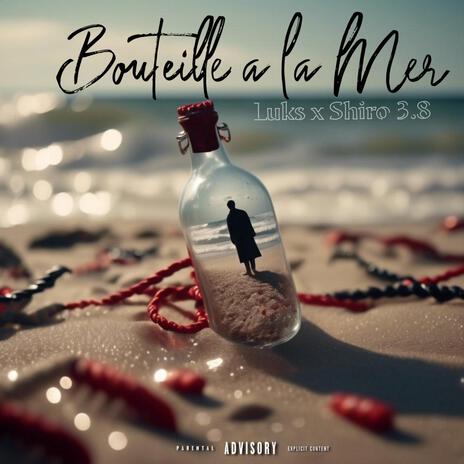 Bouteille a la Mer ft. Shiro3.8 | Boomplay Music