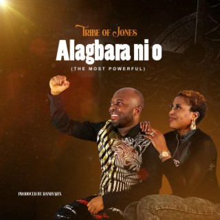 Alagbara Ni o (most powerful) lyrics | Boomplay Music