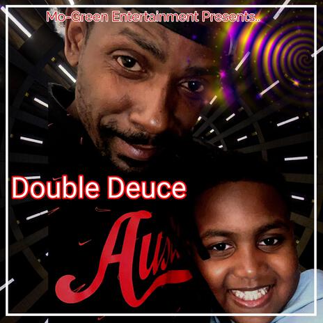 Double Deuce ft. Lil Deuce | Boomplay Music