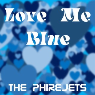 Love Me Blue lyrics | Boomplay Music