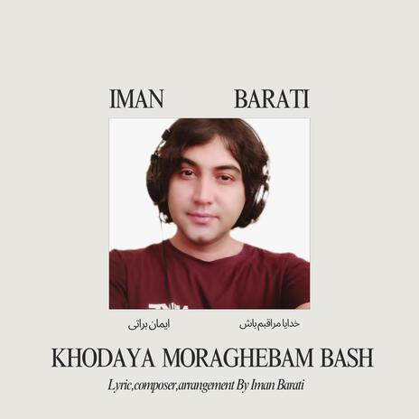 Khodaya Moraghebam Bash