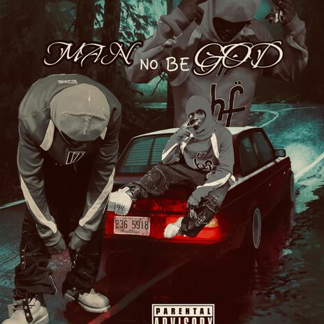 Man no be GOD | Boomplay Music