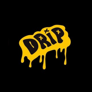 Drip! lyrics | Boomplay Music