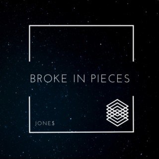 Broke In Pieces