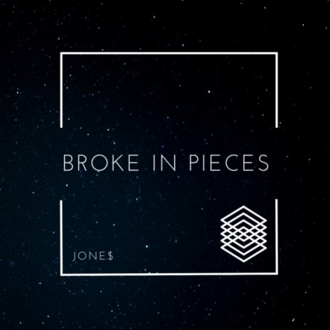 Broke In Pieces | Boomplay Music