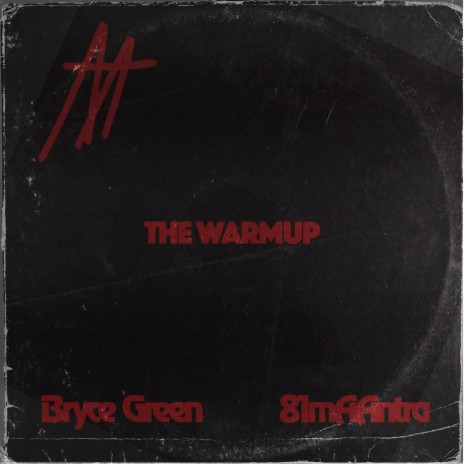 The Warmup ft. Bryce Green | Boomplay Music