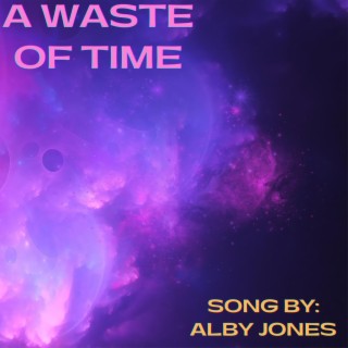 A Waste Of Time