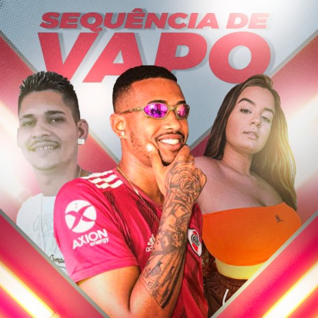 Sequência de Vapo ft. Rodriguinho do Recife & Mc Yngrid | Boomplay Music