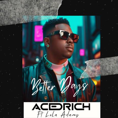 Better Days (feat. Lola Adams) | Boomplay Music