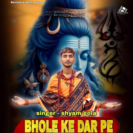 Bhole Ke Dar Pe ft. Basant Prajapati | Boomplay Music